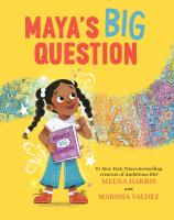 Maya’s Big Question
