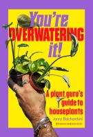 You’re Overwatering It!