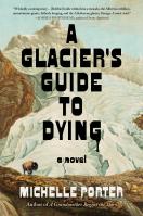 A Glacier’s Guide to Dying